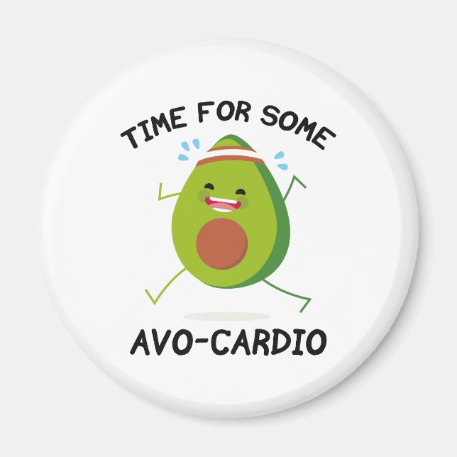 Time For Some Avo-Cardio Magnet (Front)