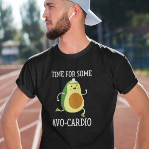 Time For Some Avo-Cardio T-Shirt