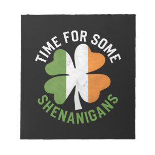Time For Some Shenanigans Clover St Patrick's Day Notepad