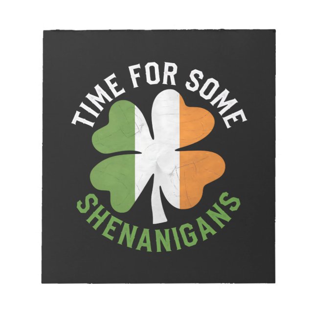 Time For Some Shenanigans Clover St Patrick's Day Notepad (Front)