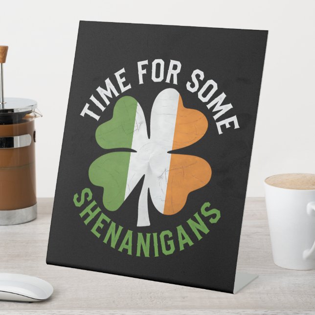 Time For Some Shenanigans Clover St Patrick's Day Pedestal Sign (In SItu)