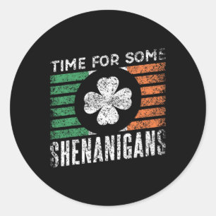 Time For Some Shenanigans Ireland St. Patricks Day Classic Round Sticker