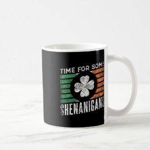 Time For Some Shenanigans Ireland St. Patricks Day Coffee Mug