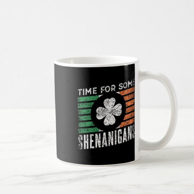 Time For Some Shenanigans Ireland St. Patricks Day Coffee Mug (Right)