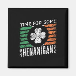 Time For Some Shenanigans Ireland St. Patricks Day Magnet