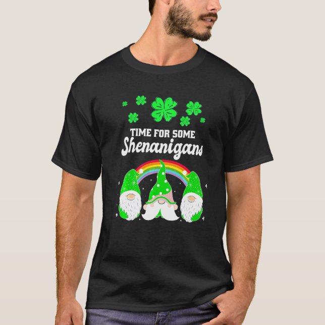 Time For Some Shenanigans St Patrick's Day Gnome S T-Shirt (Front)