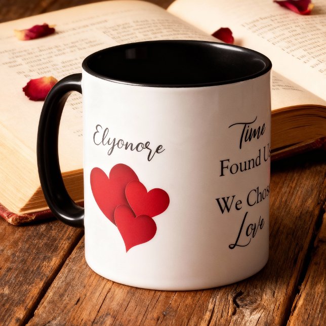 Time Found Us We Chose Love Valentine Quote Mug (Creator Uploaded)