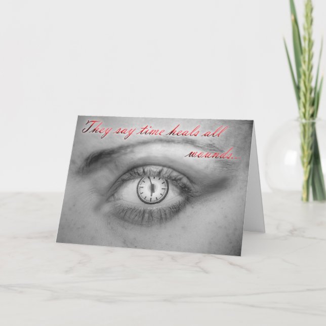 Time Heals? - Get Bent Greetings Card (Front)