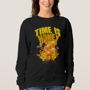 Time Is Honey Bee World Beekeeper Apiarist Sweatshirt