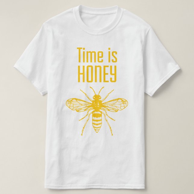 Time is honey T-Shirt (Design Front)