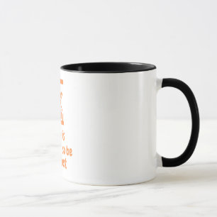 time is limited, be the best mug