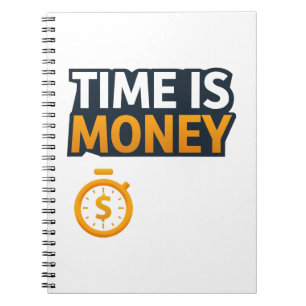 Time Is Money – Hustle Mindset T-Shirt   Entrepren Notebook
