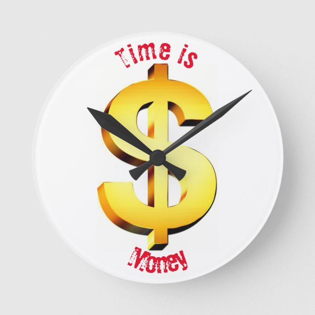 Time is Money! Round Clock (Front)