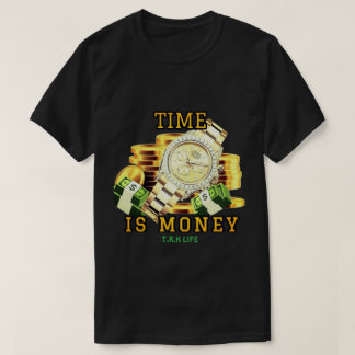 TIME IS MONEY T.R.K STREETWEAR TSHIRT