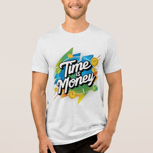 Time Is Money  Tri-Blend Shirt (Front)