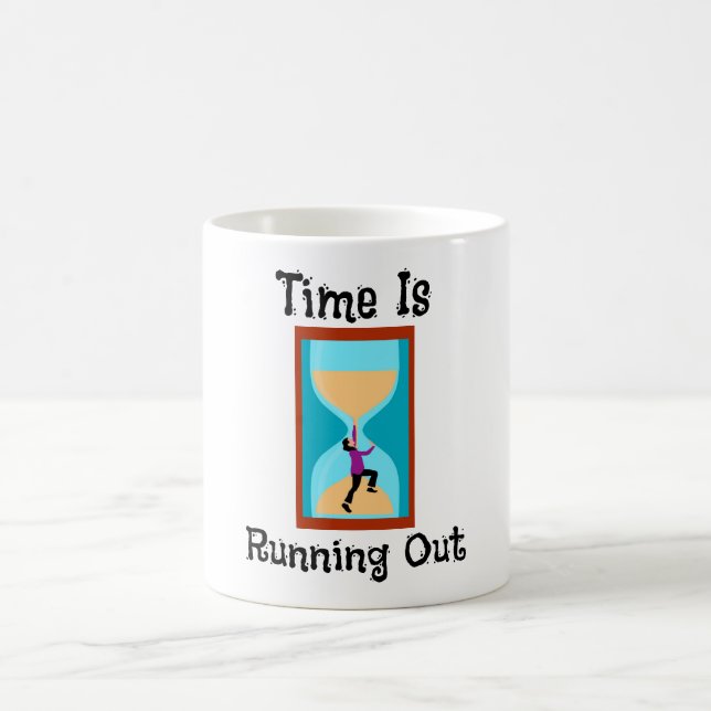 Time is Running Out Coffee Mug (Center)
