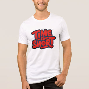 Time is Short Tri-Blend Shirt