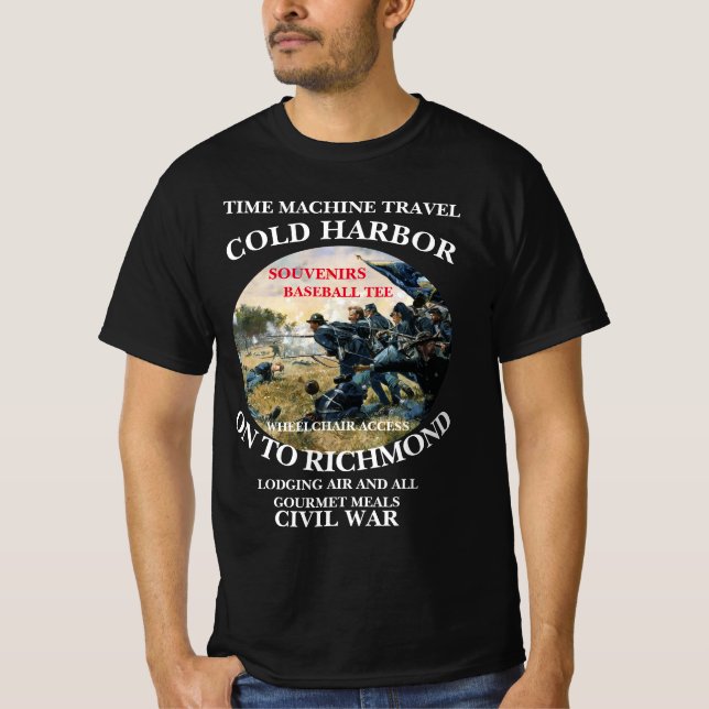 TIME MACHINE TRAVEL BATTLE OF COLD HARBOR T-Shirt (Front)