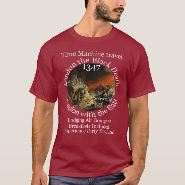 TIME MACHINE TRAVEL LONDON 1347 BLACK PLAGUE T-Shirt (Front)