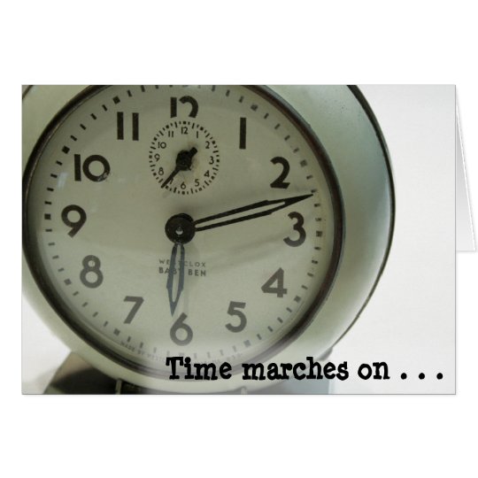 Time marches . . . card