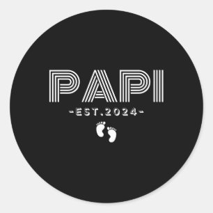 Time Papi Est 2024 Promoted To Papi New Fathers Da Classic Round Sticker
