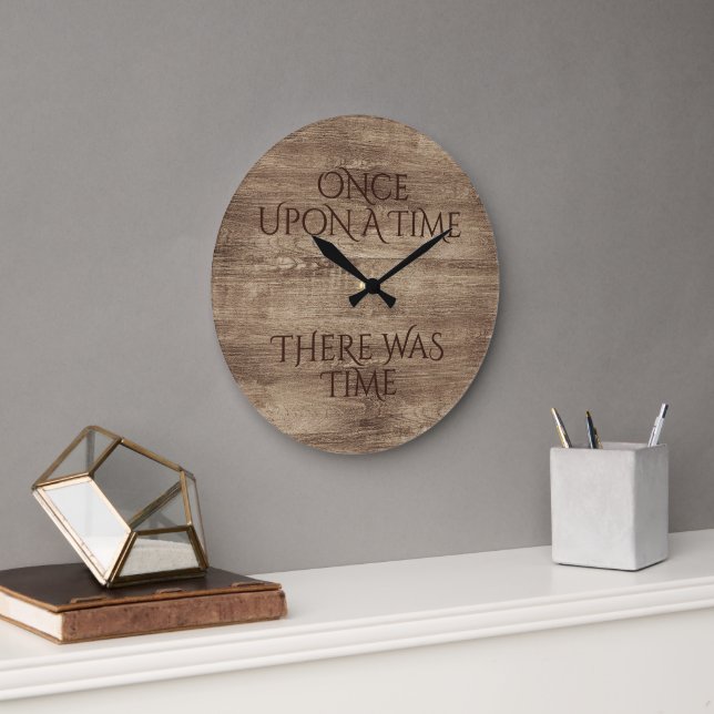 Time Quote On Shabby Chic Faux Wood Grain Pattern Large Clock (Office)