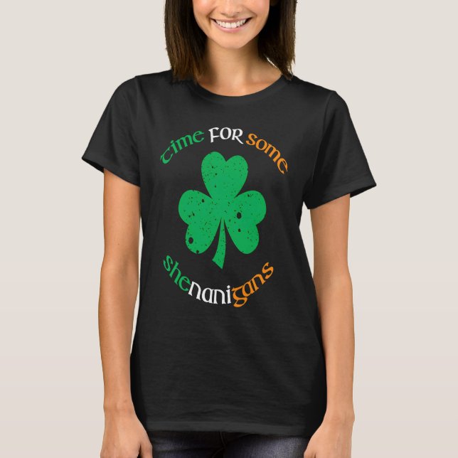 Time some shenanigans ireland flag shamrock St Pat T-Shirt (Front)