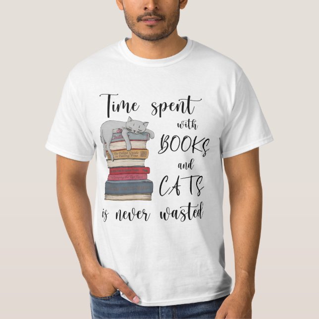 Time Spent WIth Books And Cats Is Never Wasted T-Shirt (Front)