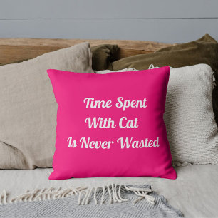 Time Spent With Cat Personalised Pet Quote Pink Cushion