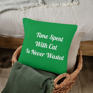 Time Spent With Cat Personalised Quote Kelly Green Cushion