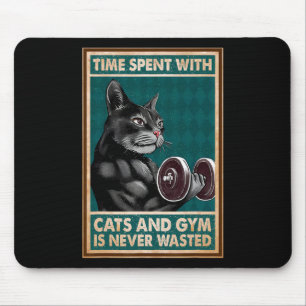 Time Spent With Cats And Gym Is Never Workout Body Mouse Pad
