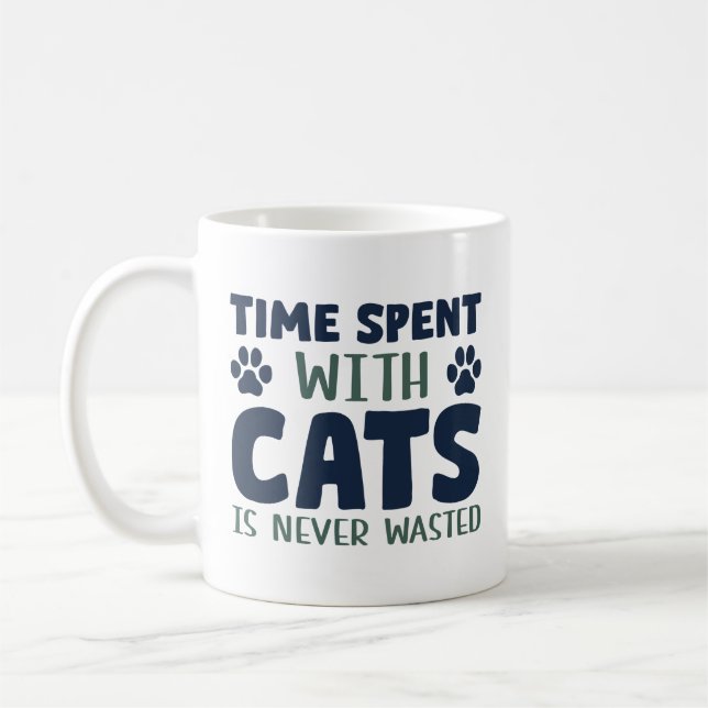 Time Spent With Cats Is Never Wasted Coffee Mug (Left)