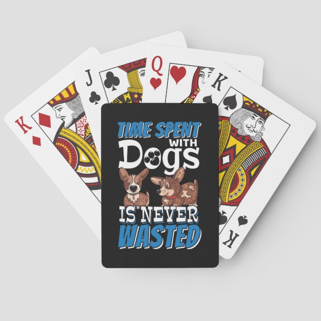 Time Spent with Dogs is Never Wasted Playing Cards (Back)