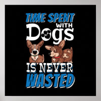 Time Spent with Dogs is Never Wasted