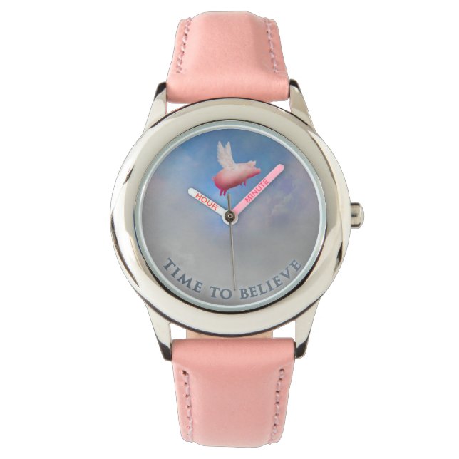 Time to believe-when pigs fly wrist watch (Front)