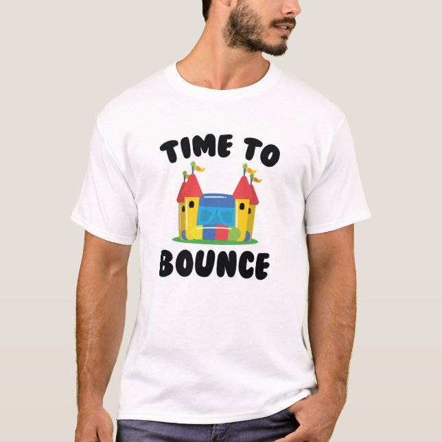 Time To Bounce T-Shirt (Front)