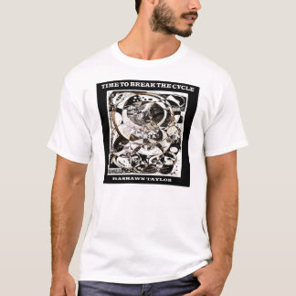 Time to break the cycle T-Shirt