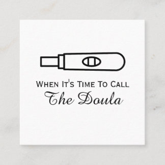 Time To Call Doula Simple Pregnancy Square Business Card