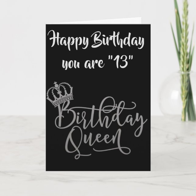 TIME TO CELEBRATE **13th** BIRTHDAY QUEEN Card (Front)