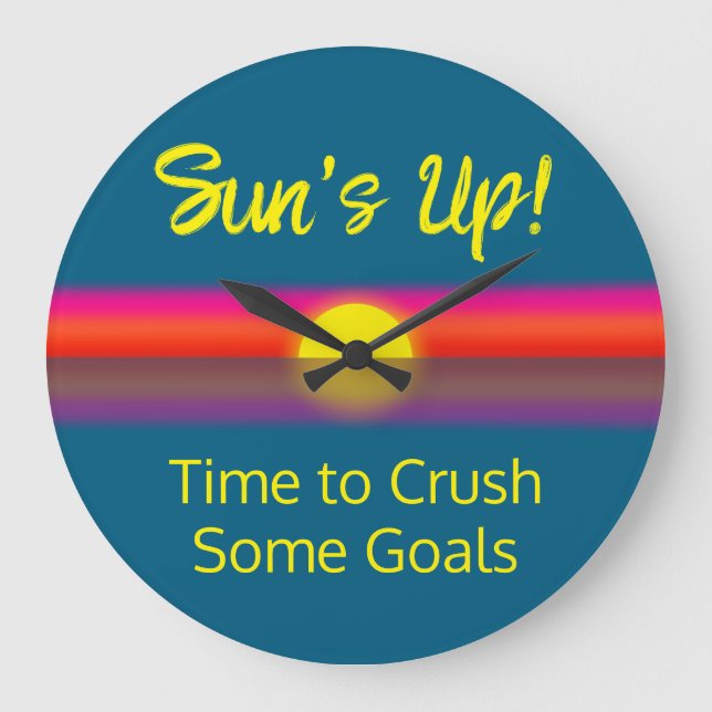 Time to Crush Some Goals | Sunrise Large Clock (Front)