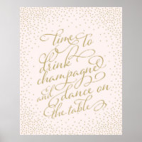 Time To Drink Champagne and Dance On The Table