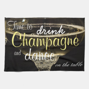 Time to drink champagne and dance on the table tea towel