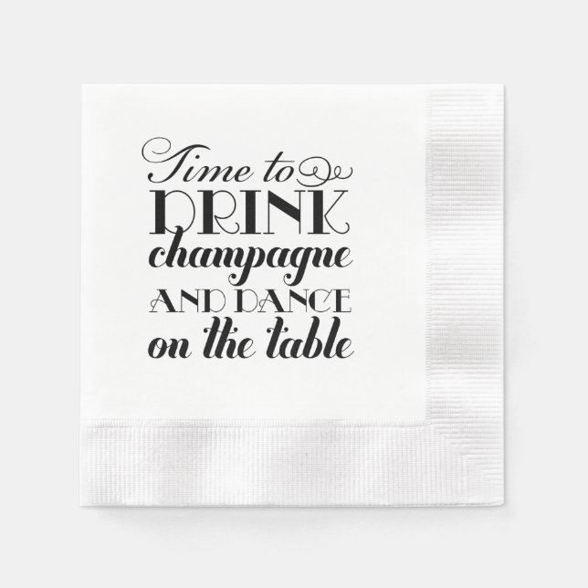 Time to Drink Champagne Black Quote Typography Napkin (Front)