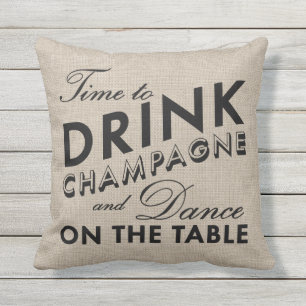 Time to Drink Champagne & Dance Outdoor Pillow