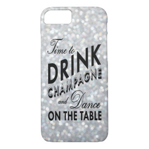 Time to Drink Champagne on Silver iPhone 7 Case