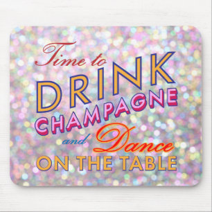 Time to Drink Champagne Sparkly Colourful Mouse Pad