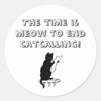 Time To End Catcalling Sticker