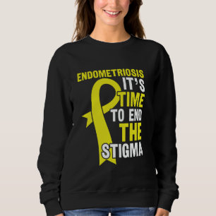 Time To End The Stigma - Endometriosis Awareness E Sweatshirt