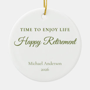 Time to Enjoy Life Retirement Gift Ceramic Ornament