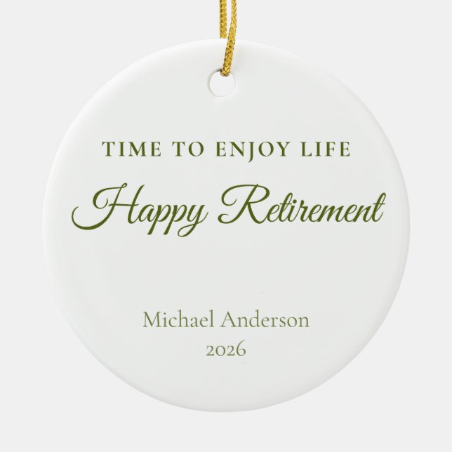 Time to Enjoy Life Retirement Gift Ceramic Ornament (Front)